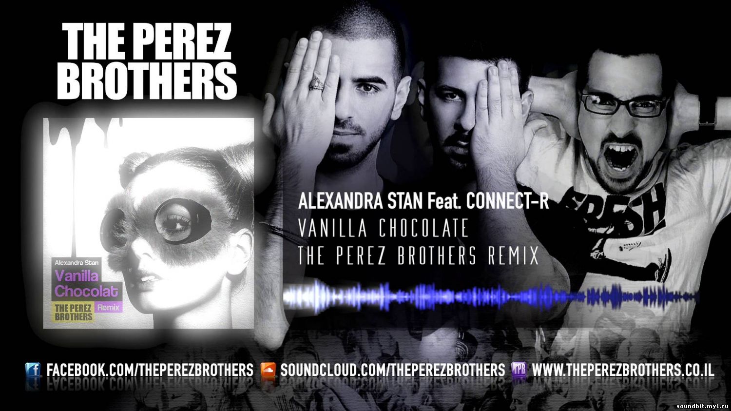 ....... Alexandra Stan fear. Connect-R - Vanilla Chocolat (The Perez Brothers Remix)