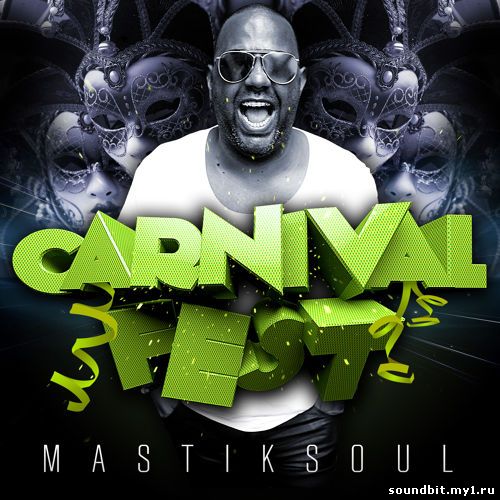 ....... Mastiksoul - Carnival Fest