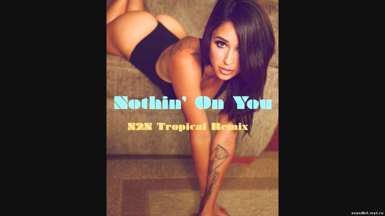  B.o.B. & Bruno Mars- Nothin' On You (N2N Tropical Remix)