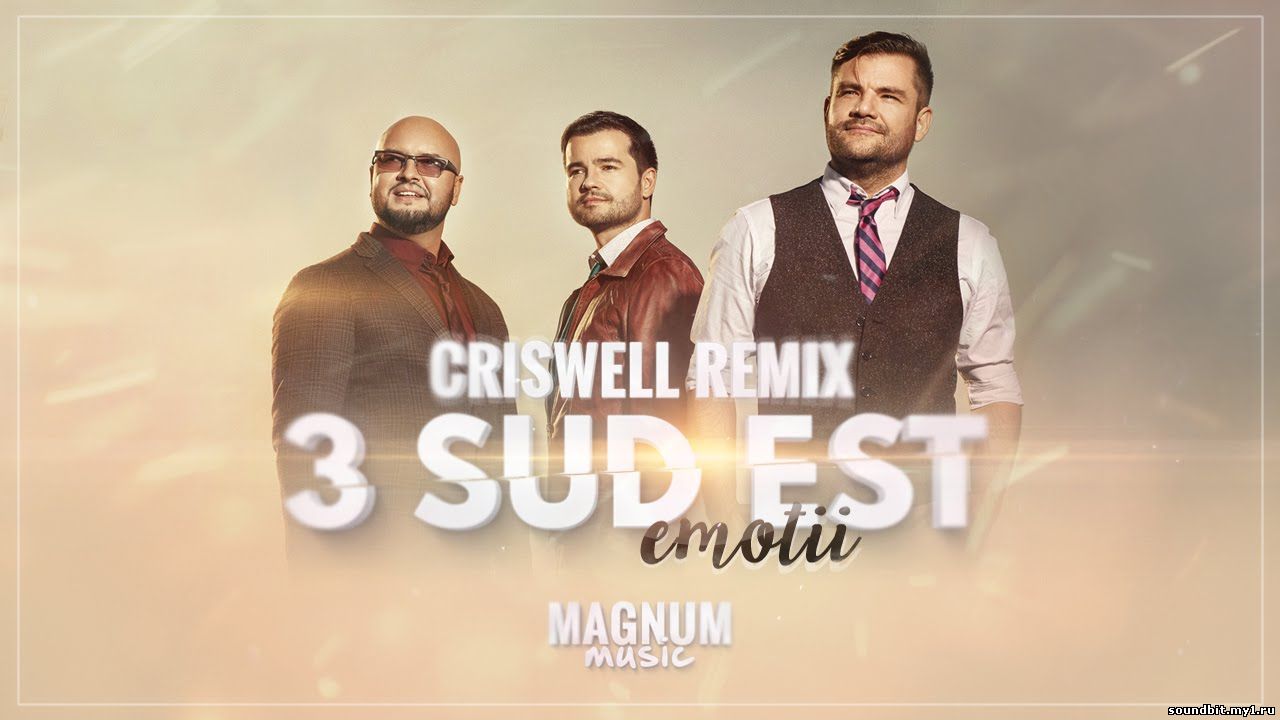  3 Sud Est - Emotii (Criswell Remix 2015)